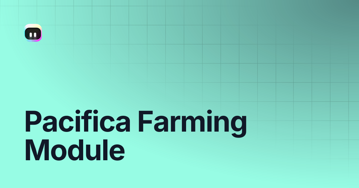 Pacifica Farming Module | Dextrabot