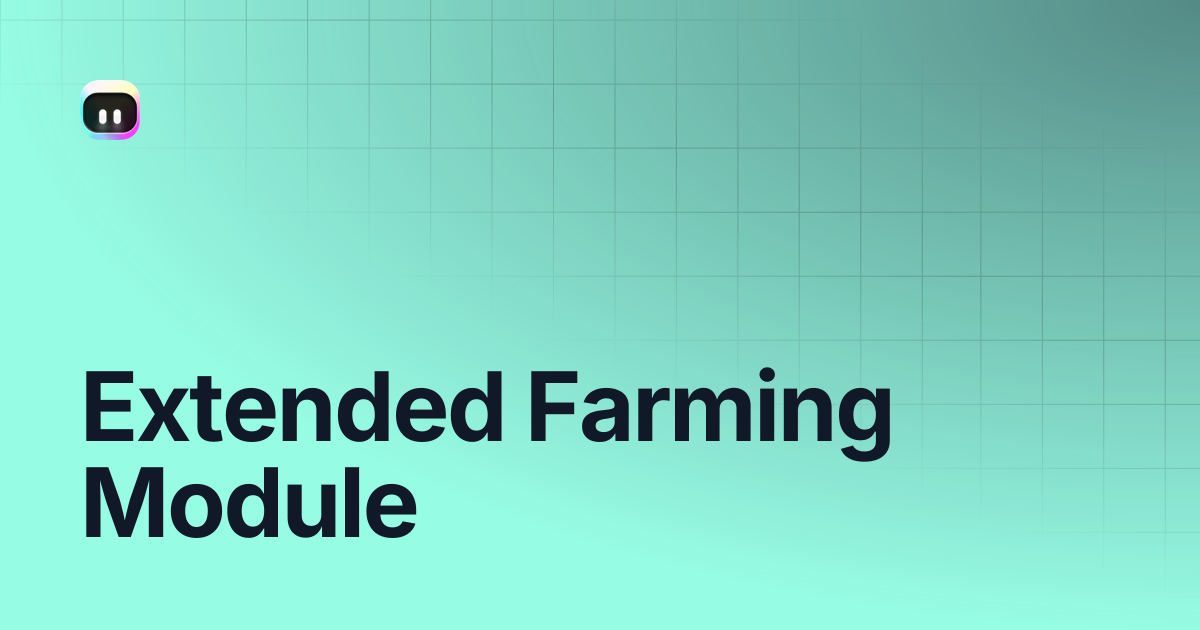 Extended Farming Module | Dextrabot